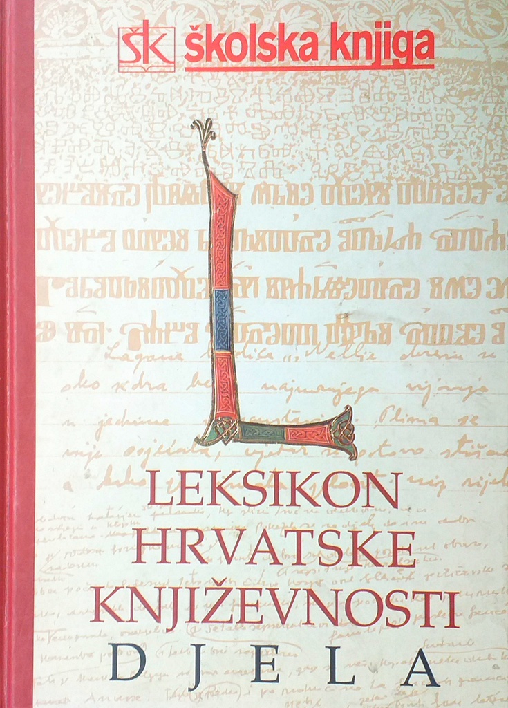 LEKSIKON HRVATSKE KNJIŽEVNOSTI - DJELA