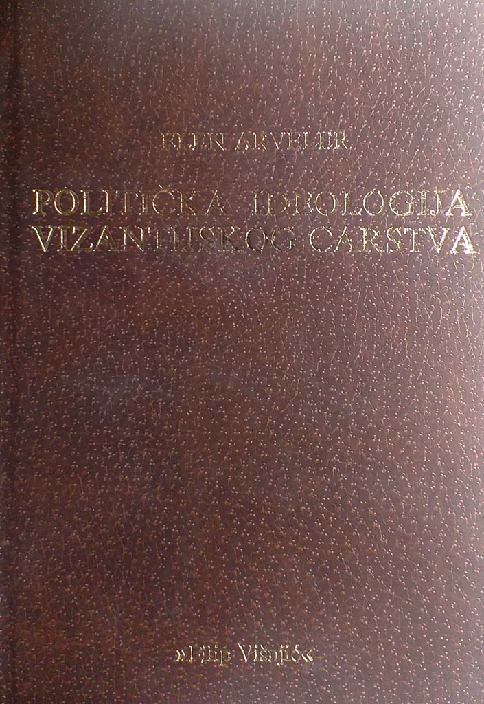 POLITIČKA IDEOLOGIJA VIZANTIJSKOG CARSTVA