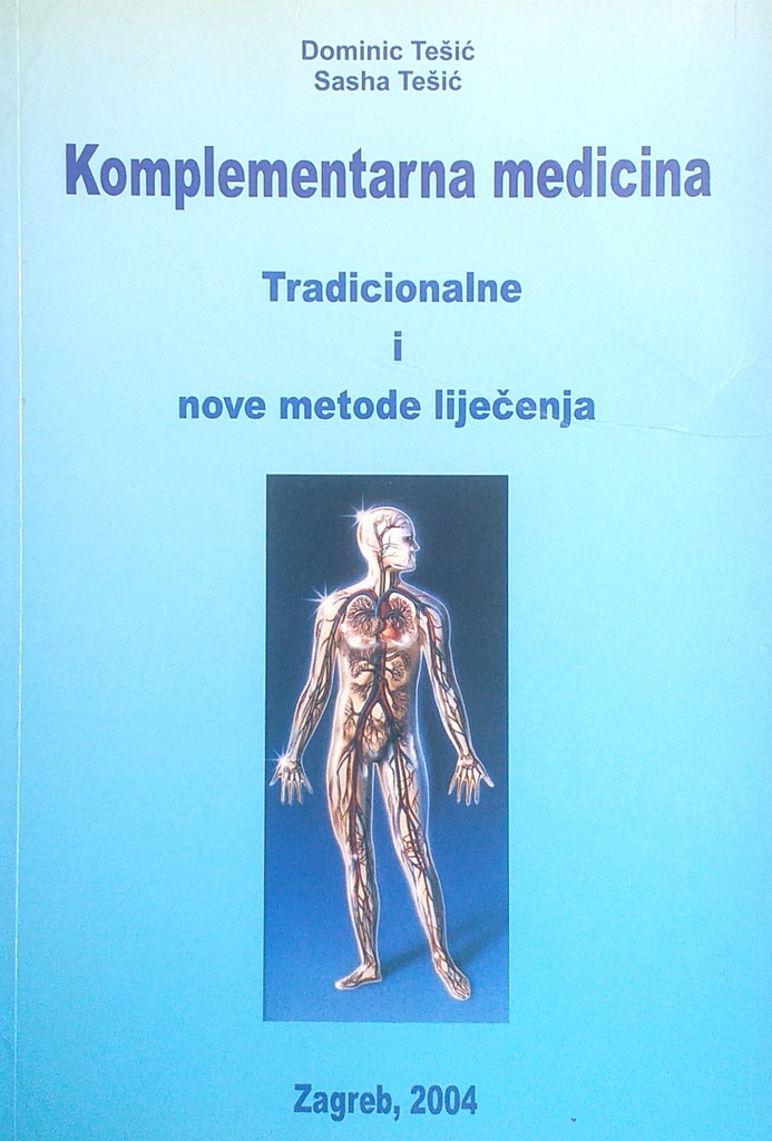 KOMPLEMENTARNA MEDICINA - TRADICIONALNE I NOVE METODE LIJEČENJA