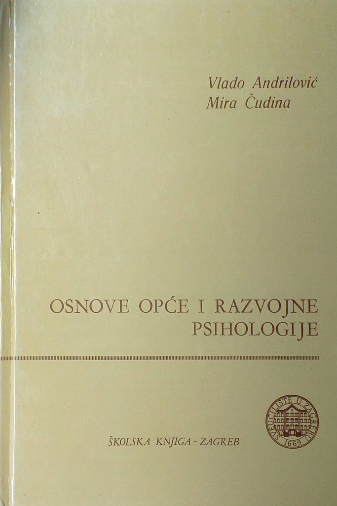 OSNOVE OPĆE I RAZVOJNE PSIHOLOGIJE