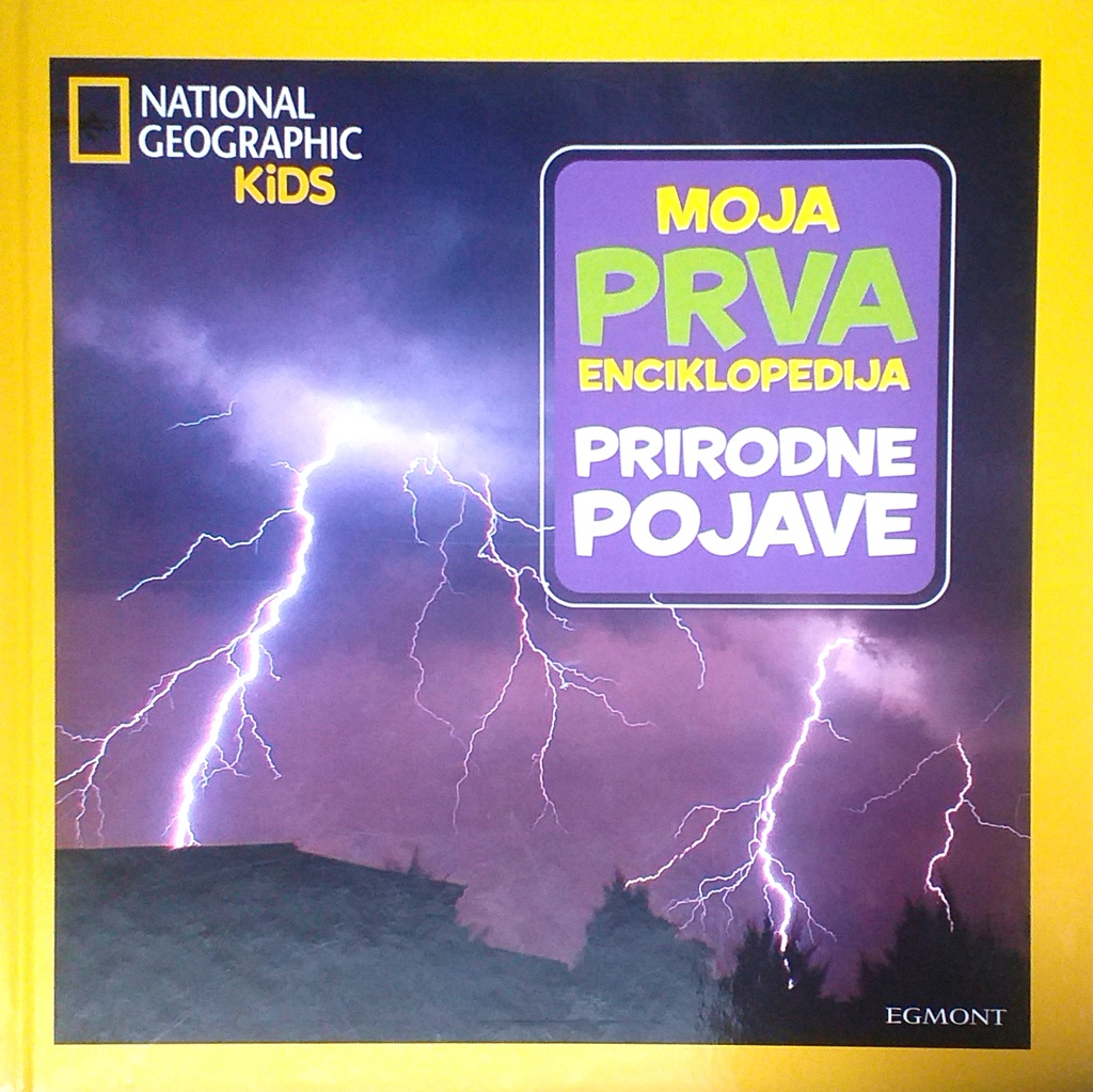 MOJA PRVA ENCIKLOPEDIJA: PRIRODNE POJAVE