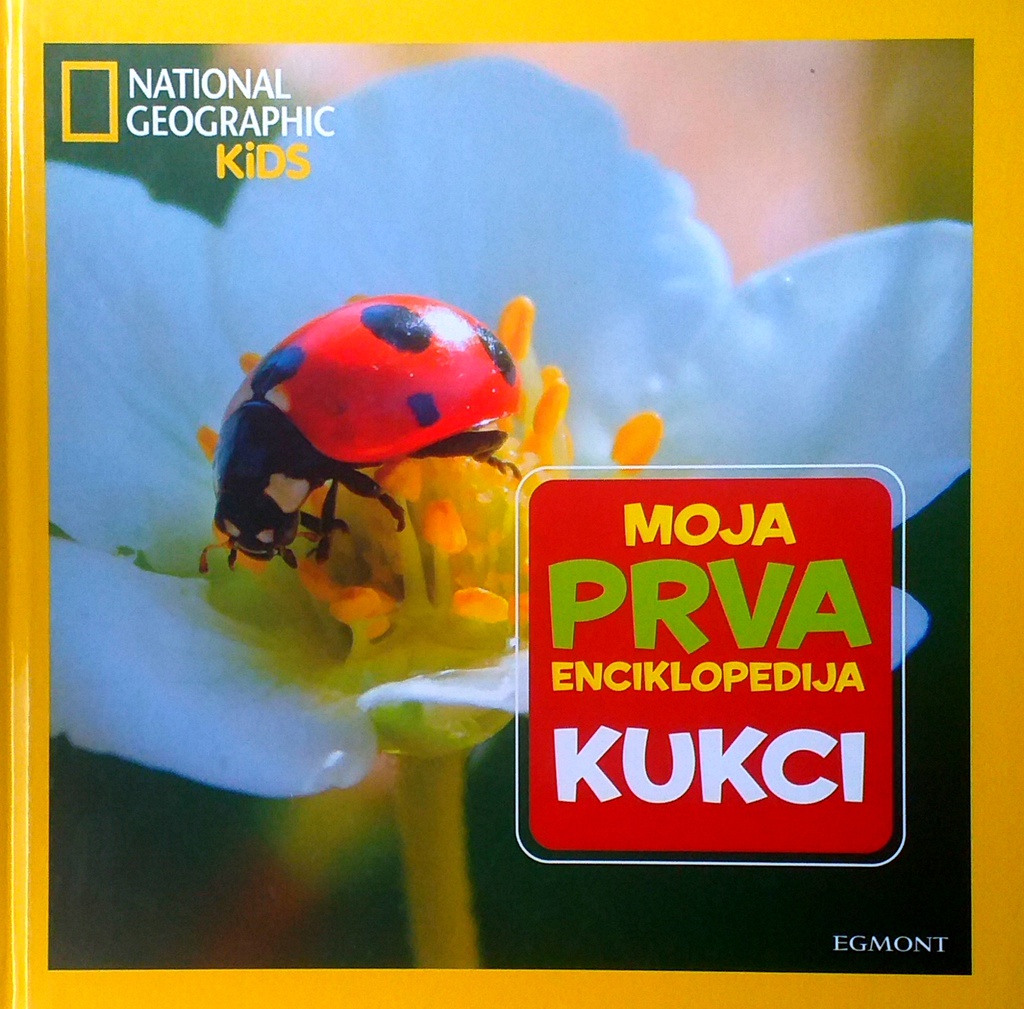 MOJA PRVA ENCIKLOPEDIJA: KUKCI