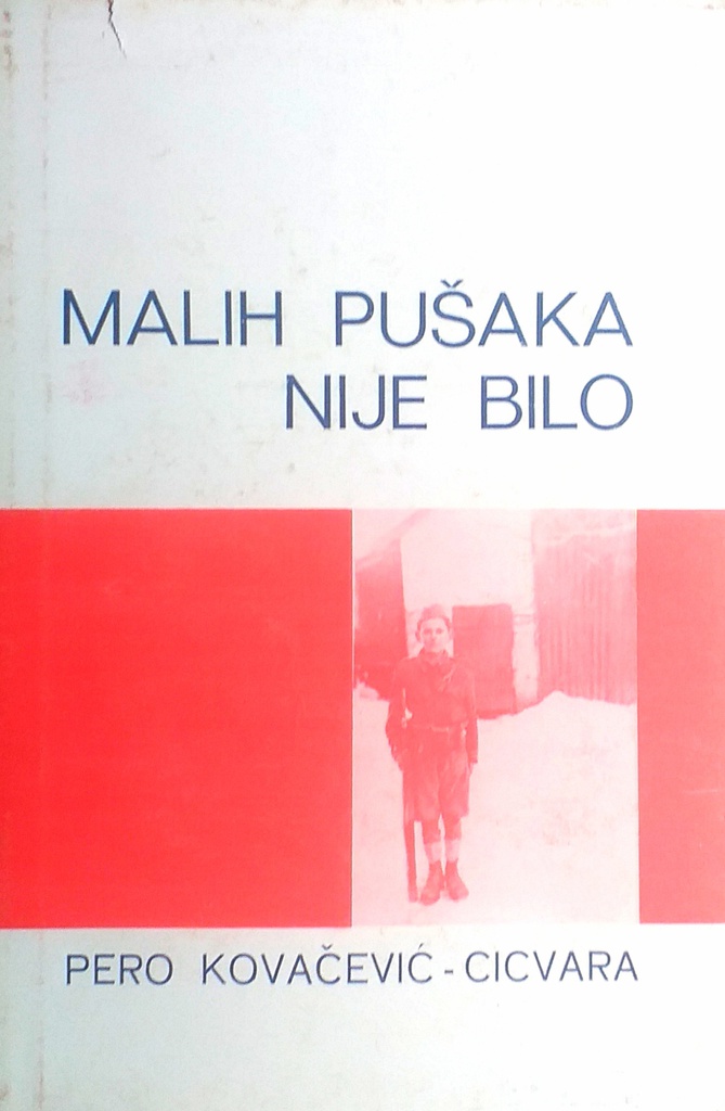 MALIH PUŠAKA NIJE BILO