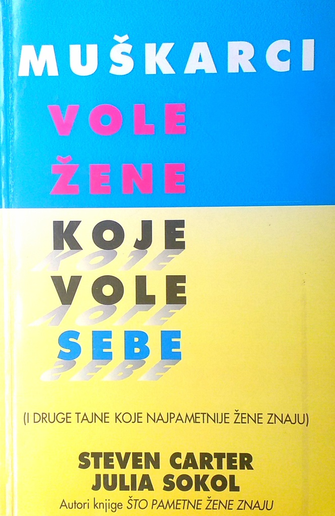 MUŠKARCI VOLE ŽENE KOJE VOLE SEBE