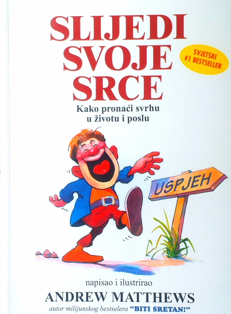 SLIJEDI SVOJE SRCE