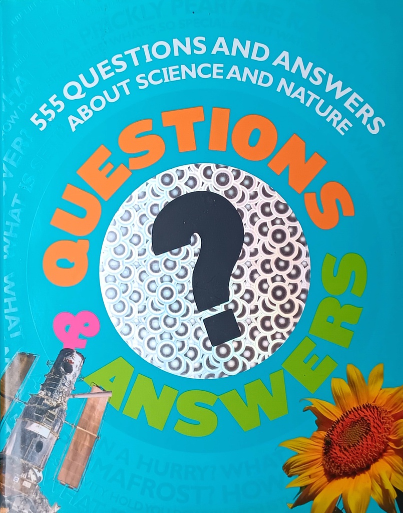 555 QUESTION AND ANSWERS ABOUT SCIENCE AND NATURE