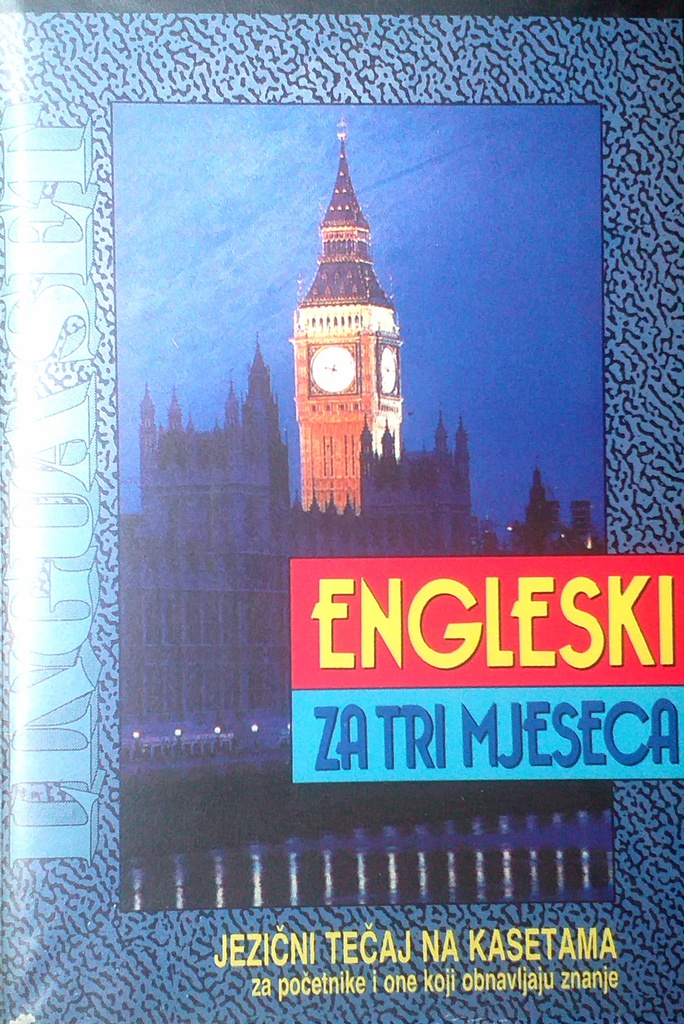 ENGLESKI ZA TRI MJESECA - JEZIČNI TEČAJ NA KASETAMA