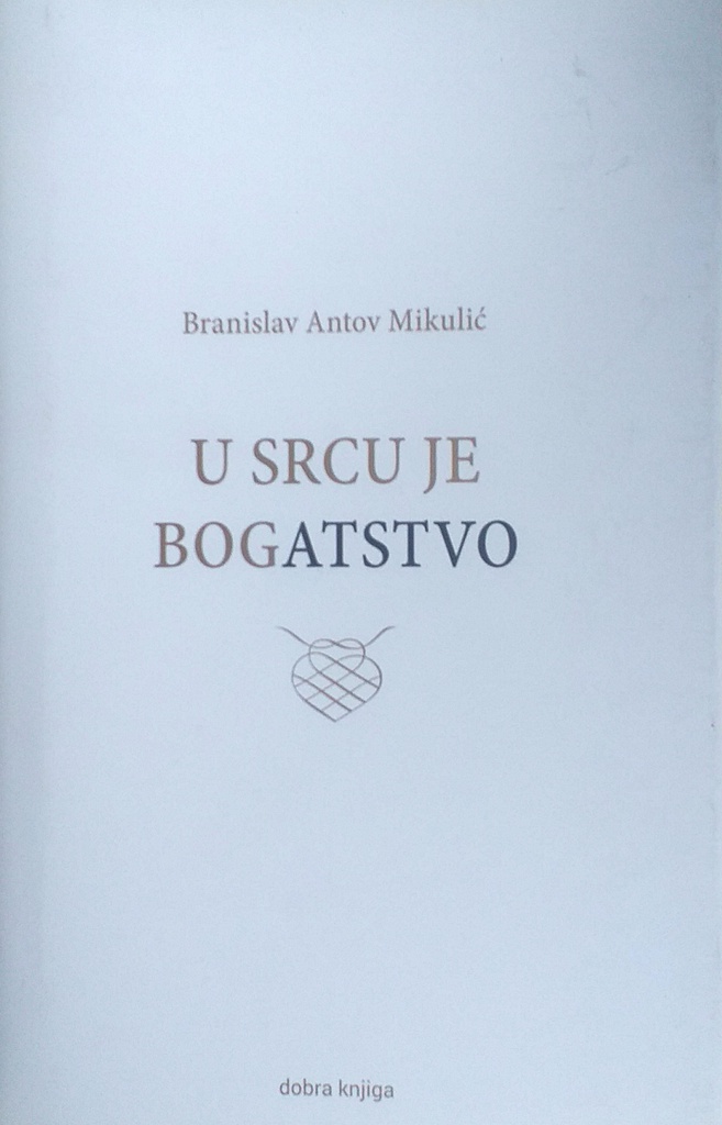 U SRCU JE BOGATSTVO