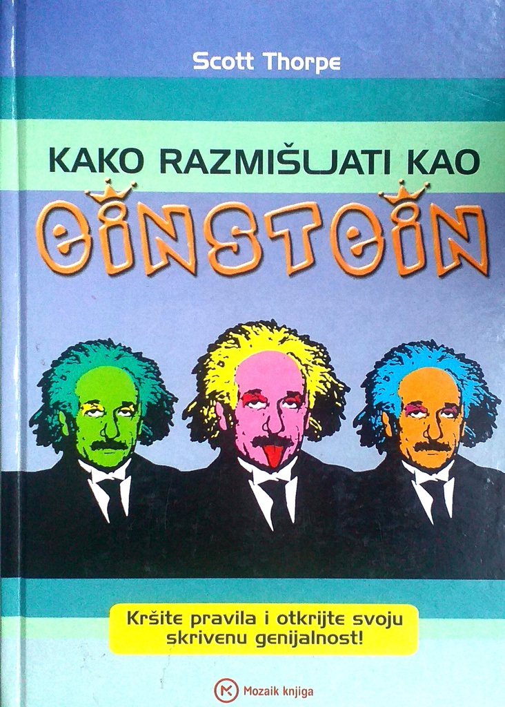 KAKO RAZMIŠLJATI KAO EINSTEIN