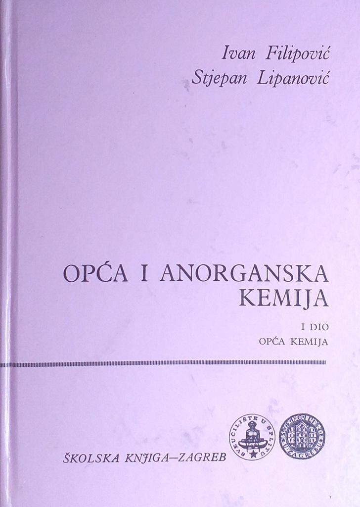 OPĆA I ANORGANSKA KEMIJA I. DIO OPĆA KEMIJA