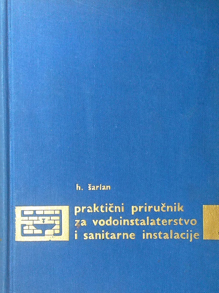 PRAKTIČNI PRIRUČNIK ZA VODOINSTALATERSTVO I SANITARNE INSTALACIJE