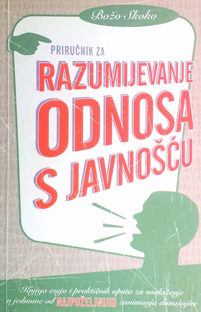 PRIRUČNIK ZA RAZUMIJEVANJE ODNOSA S JAVNOŠĆU