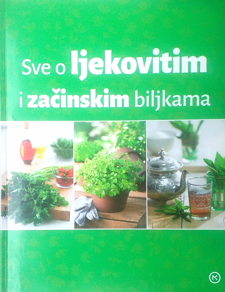 SVE O LJEKOVITIM I ZAČINSKIM BILJKAMA