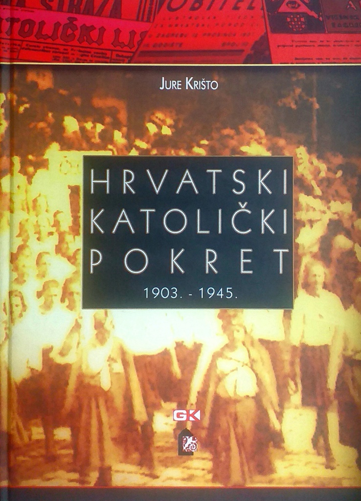HRVATSKI KATOLIČKI POKRET 1903.-1945.