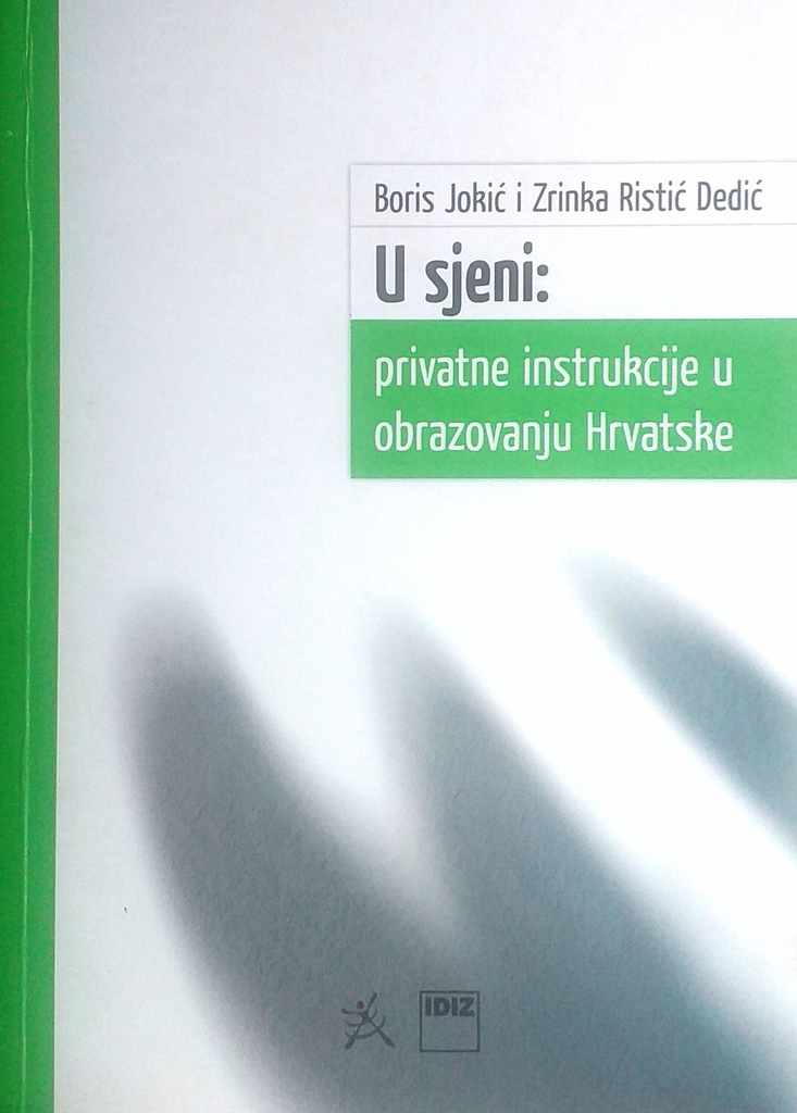 U SJENI: PRIVATNE INSTRUKCIJE U OBRAZOVANJU HRVATSKE