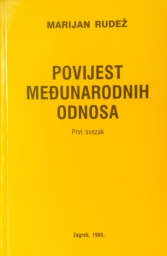 POVIJEST MEĐUNARODNIH ODNOSA PRVI SVEZAK