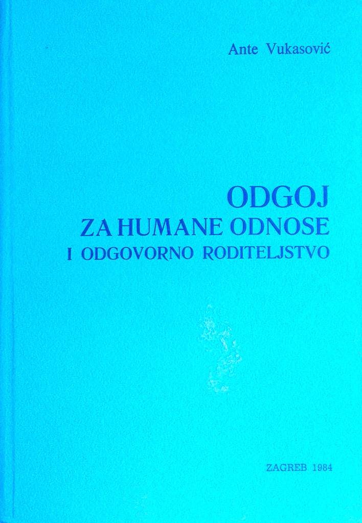 ODGOJ ZA HUMANE ODNOSE I ODGOVORNO RODITELJSTVO