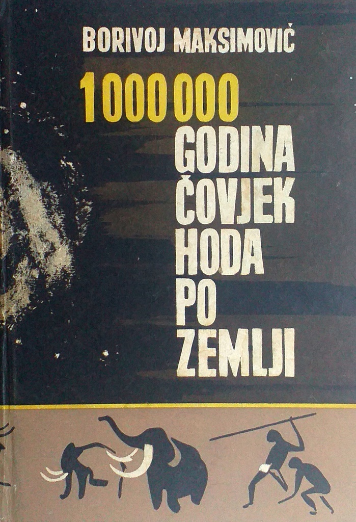 1000000 GODINA ČOVJEK HODA PO ZEMLJI