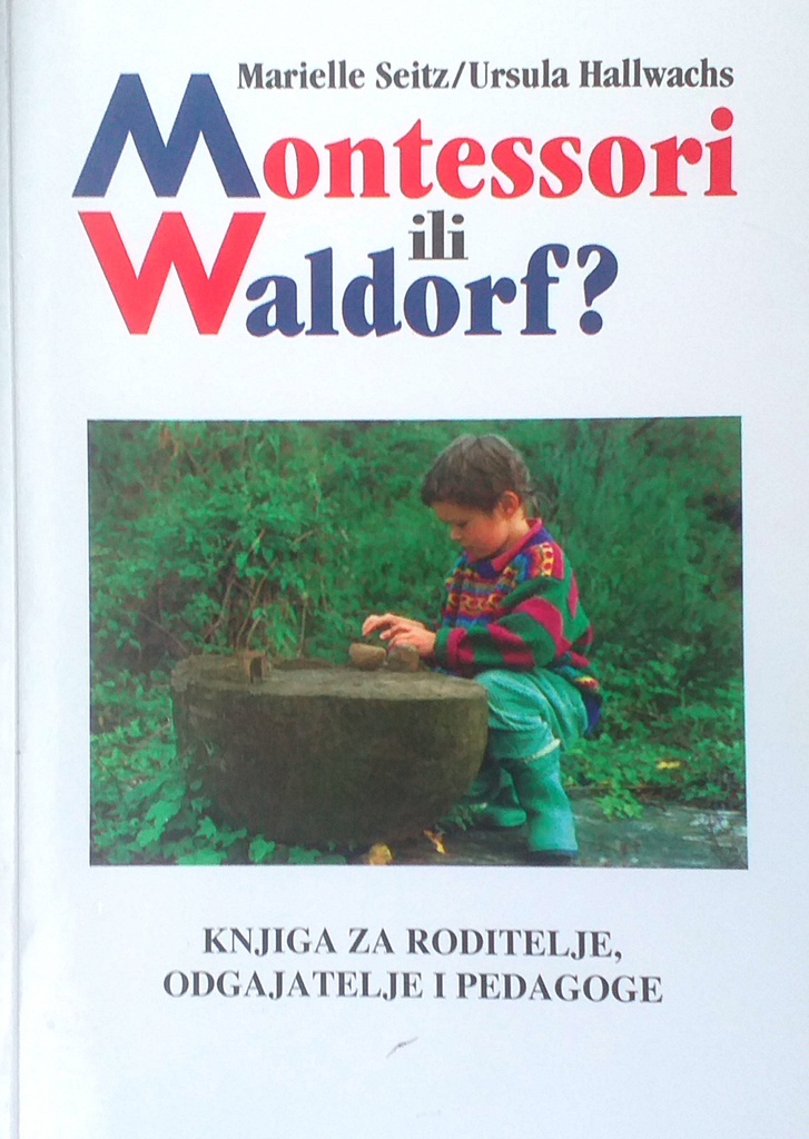 MONTESSORI ILI WALDORF?