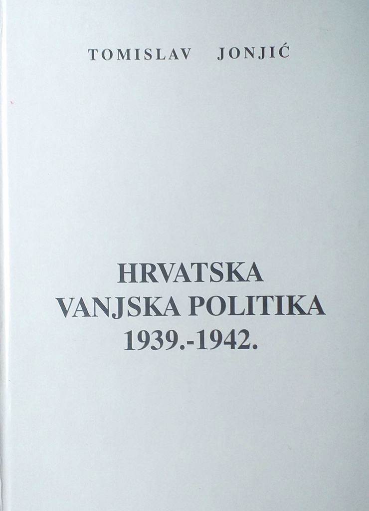 HRVATSKA VANJSKA POLITIKA 1939.-1942.