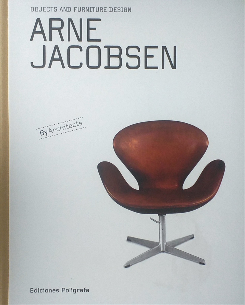 OBJECTS AND FURNITURE DESIGN ARNE JACOBSEN
