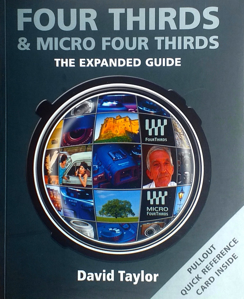 FOUR THIRDS &amp; MICRO FOUR THIRDS - THE EXPANDED GUIDE