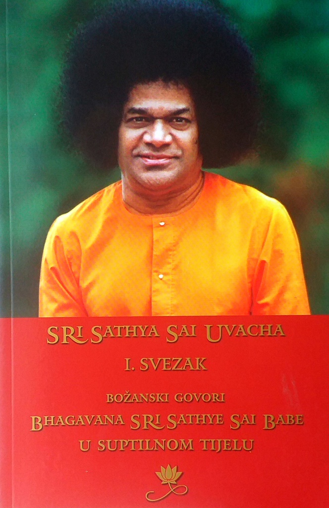 BOŽANSKI GOVORI BHAGAVANA SRI SATHYE SAI BABE PRVI SVEZAK