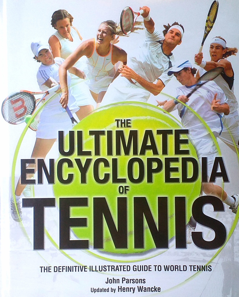THE ULTIMATE ENCYCLOPEDIA OF TENNIS