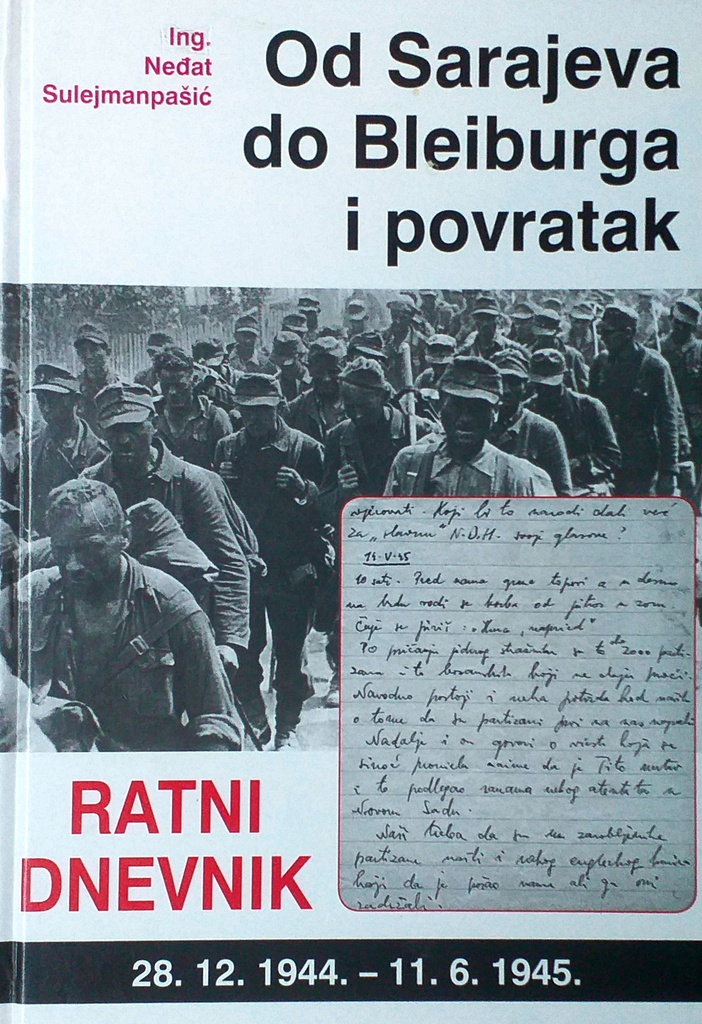 OD SARAJEVA DO BLEIBURGA I POVRATAK - RATNI DNEVNIK