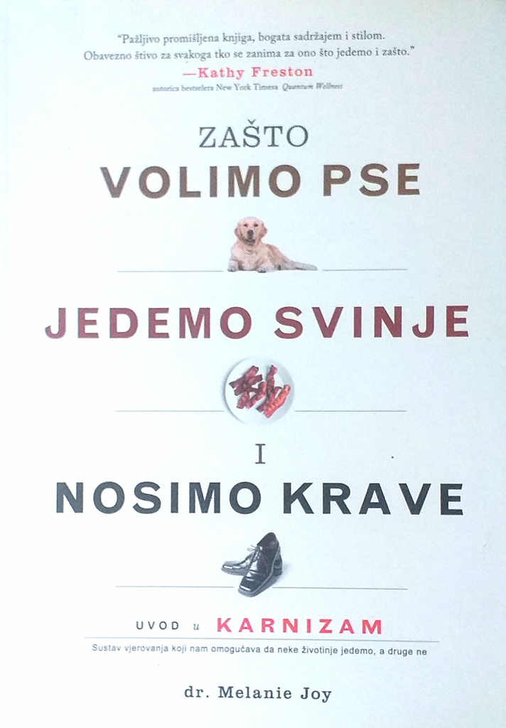 ZAŠTO VOLIMO PSE, JEDEMO SVINJE I NOSIMO KRAVE