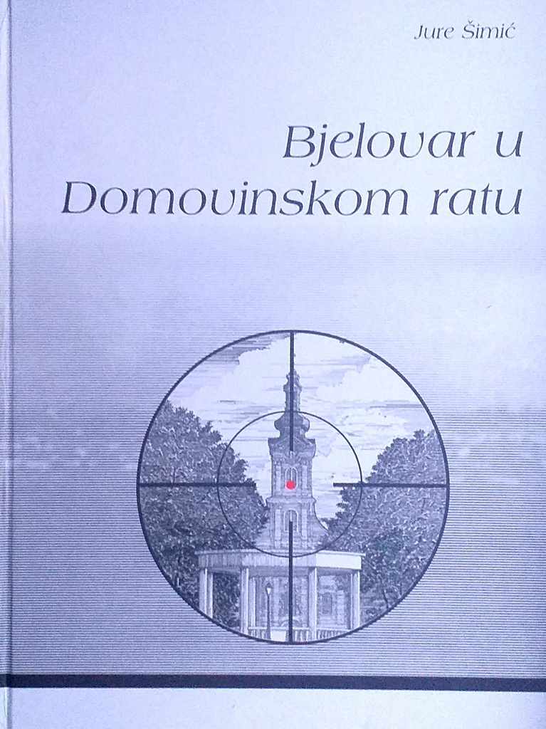 BJELOVAR U DOMOVINSKOM RATU