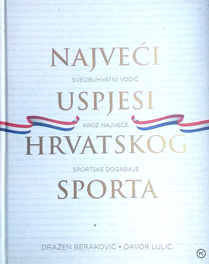 NAJVEĆI USPJESI HRVATSKOG SPORTA