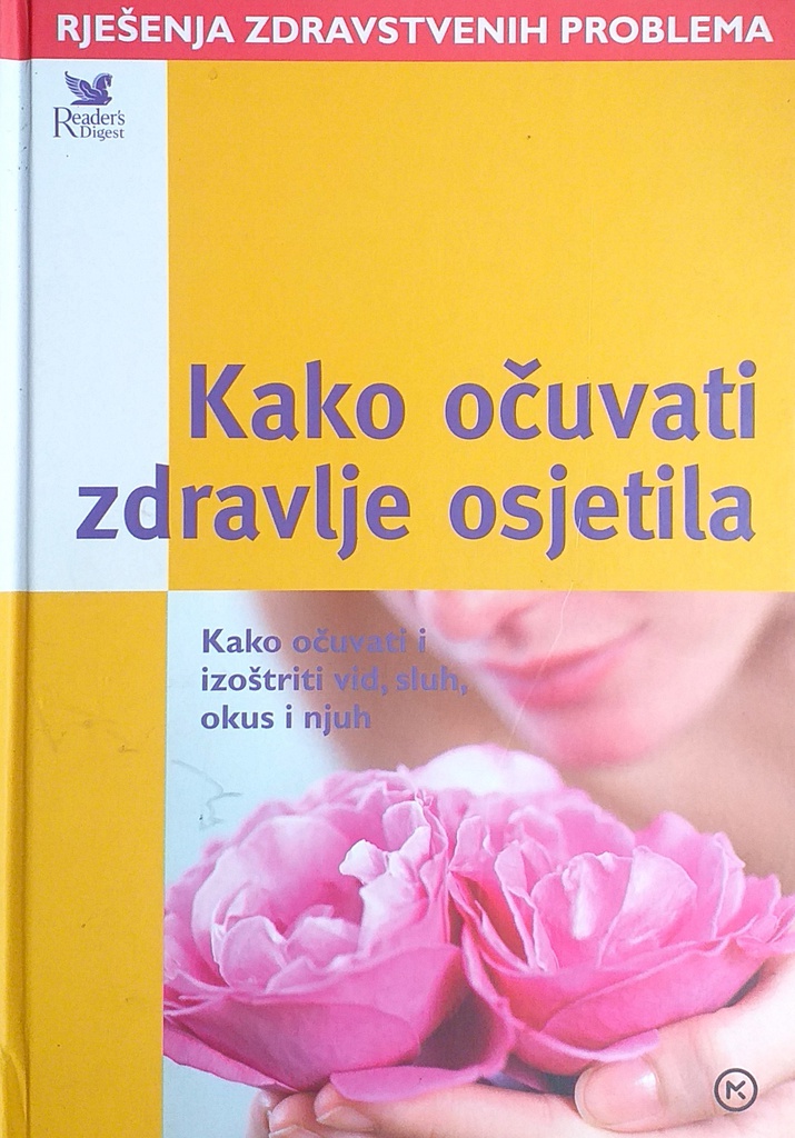 KAKO OČUVATI ZDRAVLJE OSJETILA