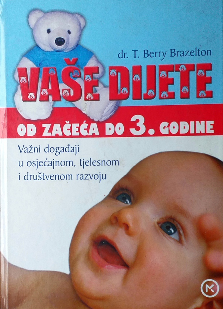 VAŠE DIJETE OD ZAČEĆA DO 3. GODINE