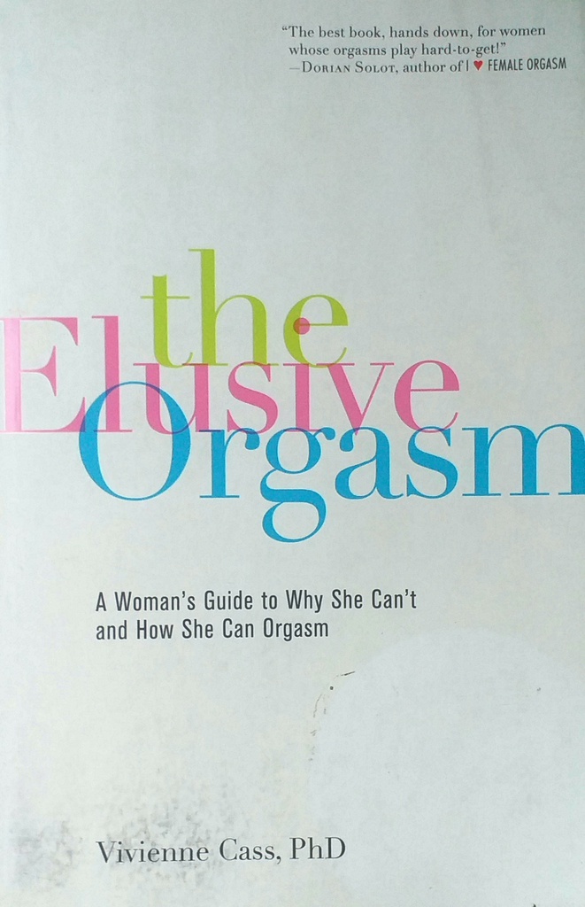 THE ELUSIVE ORGASM