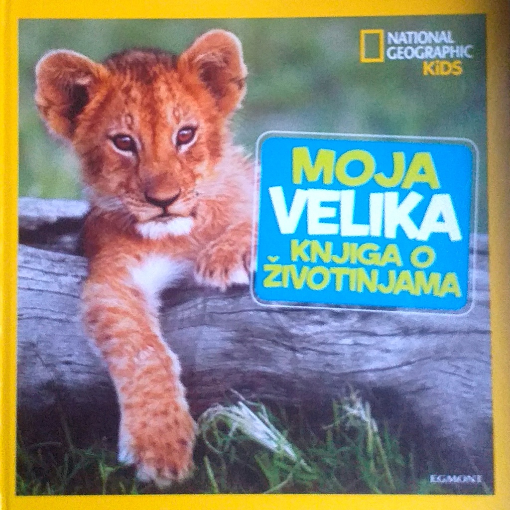 MOJA VELIKA KNJIGA O ŽIVOTINJAMA