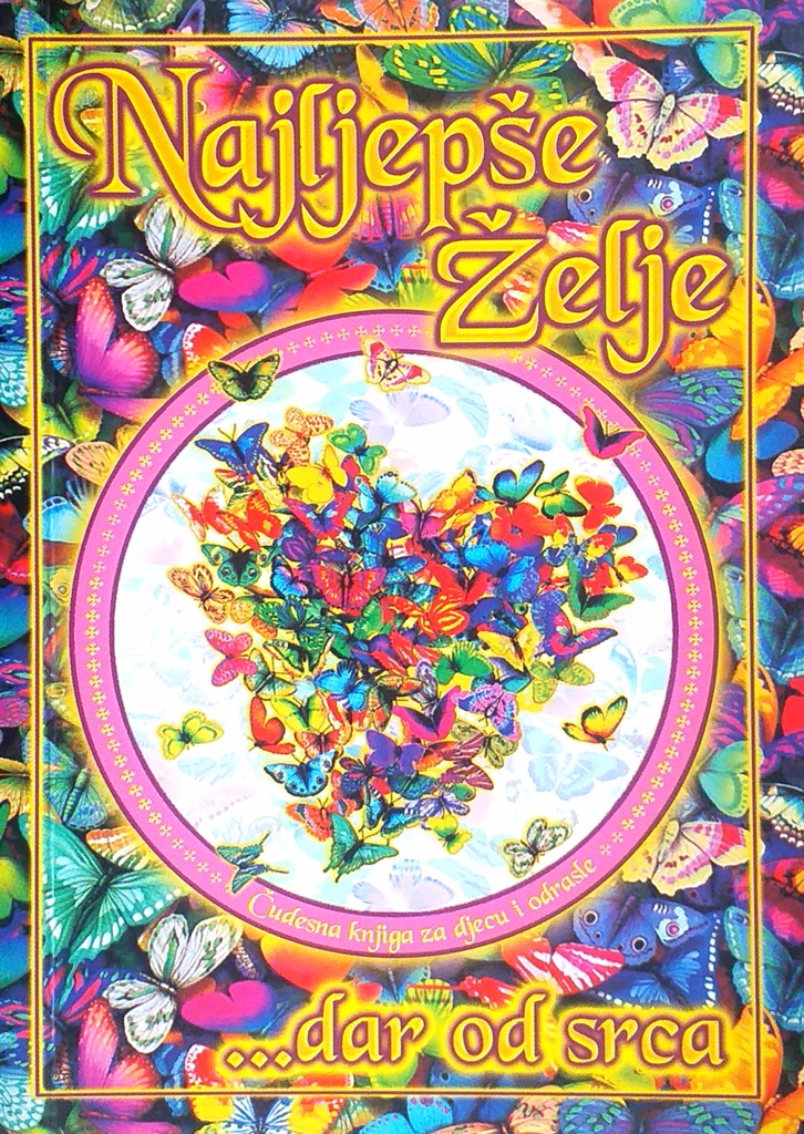 NAJLJEPŠE ŽELJE... DAR OD SRCA