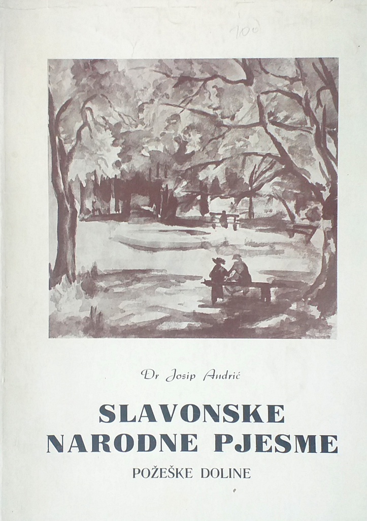 SLAVONSKE NARODNE PJESME POŽEŠKE DOLINE