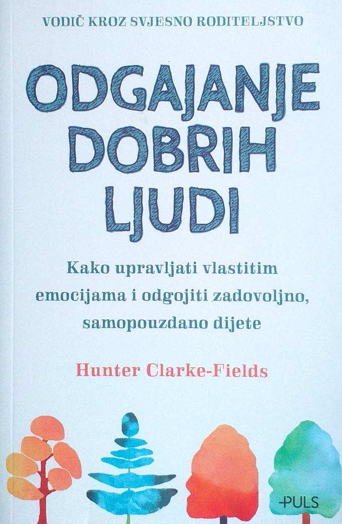 ODGAJANJE DOBRIH LJUDI