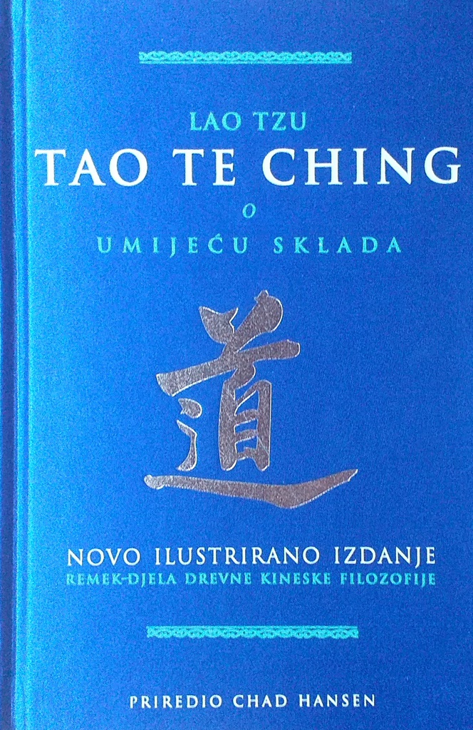 TAO TE CHING O UMIJEĆU SKLADA