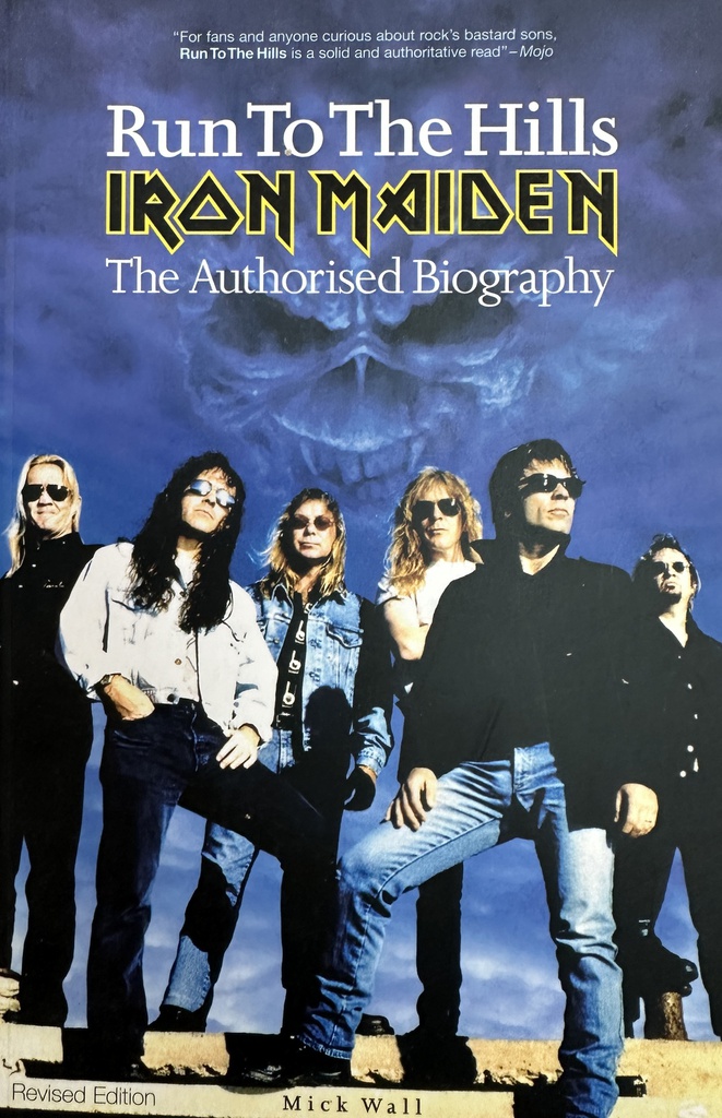 RUN TO THE HILLS - IRON MAIDEN - THE AUTHORISED BIOGRAPHY