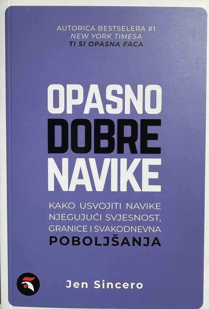 OPASNO DOBRE NAVIKE