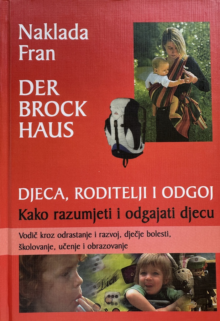 DJECA, RODITELJI I ODGOJ - KAKO RAZUMJETI I ODGAJATI DJECU