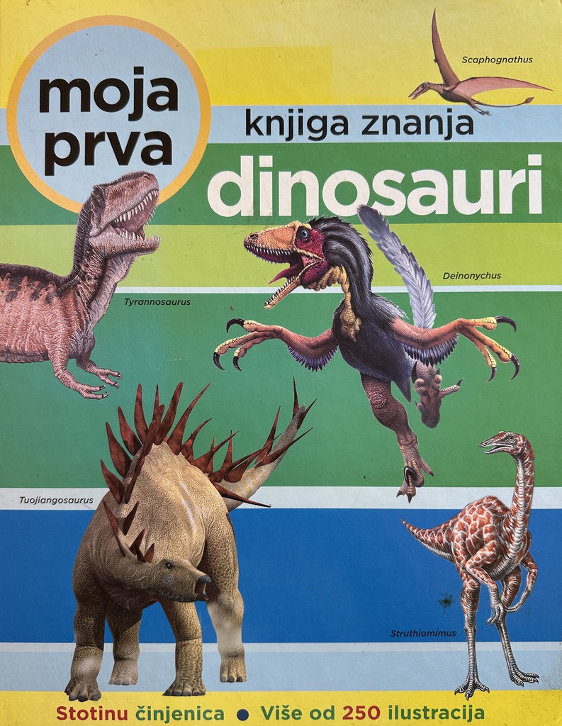 MOJA PRVA KNJIGA ZNANJA - DINOSAURI