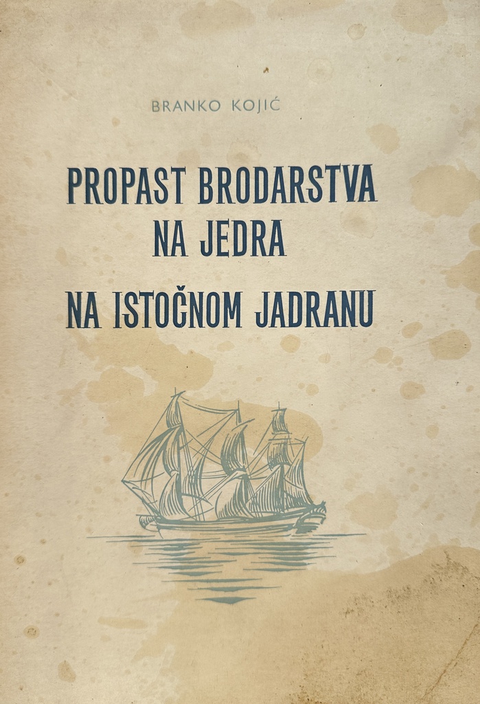 PROPAST BRODARSTVA NA JEDRA NA ISTOČNOM JADRANU