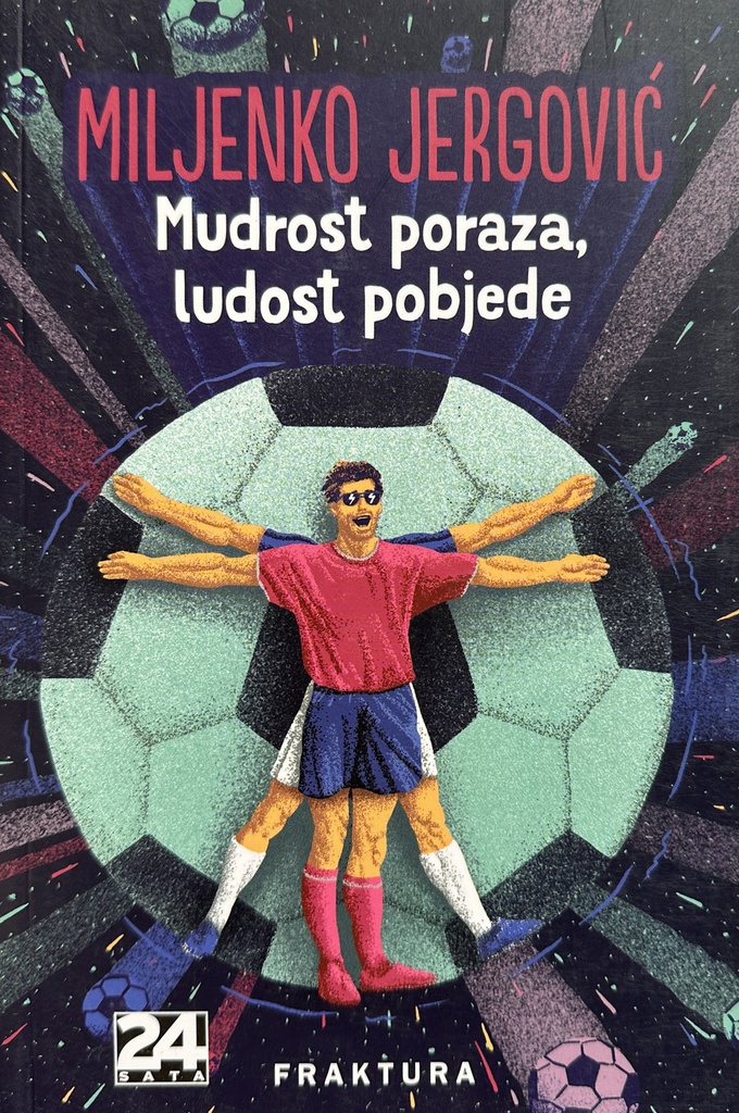MUDROST PORAZA, LUDOST POBJEDE