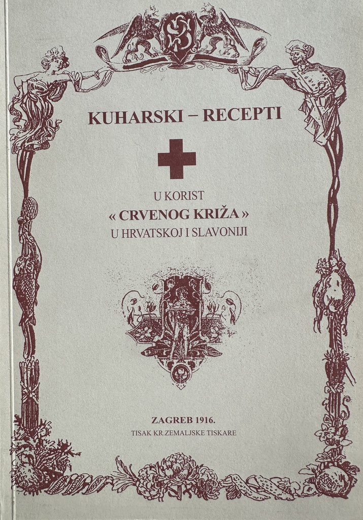 KUHARSKI RECEPTI U KORIST CRVENOG KRIŽA U HRVATSKOJ I SLAVONIJI