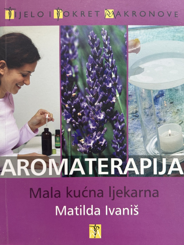 AROMATERAPIJA - MALA KUĆNA LJEKARNA