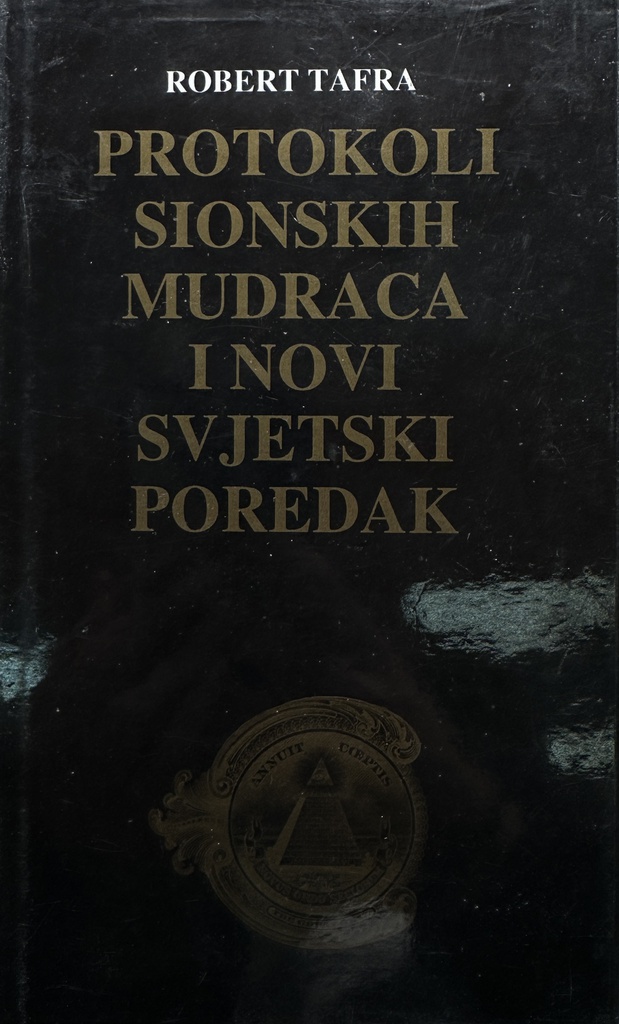PROTOKOLI SIONSKIH MUDRACA I NOVI SVJETSKI POREDAK