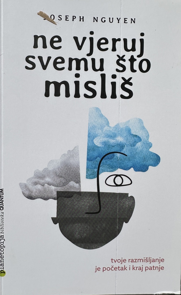 NE VJERUJ SVEMU ŠTO MISLIŠ
